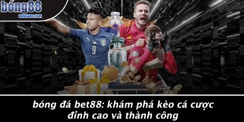 Bóng Đá Bet88