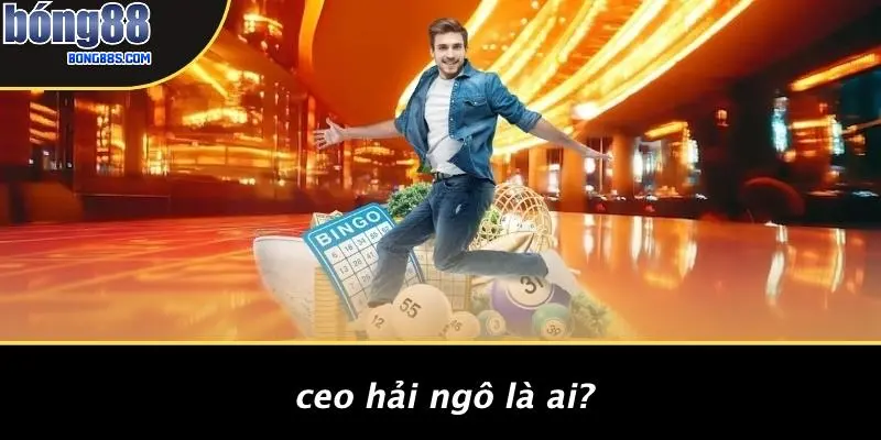 CEO Hải Ngô Là Ai?