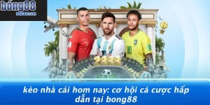 Kèo nhà cái hom nay